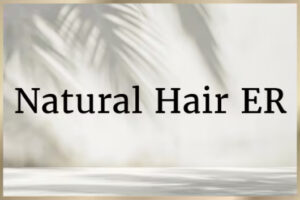 Natural Hair ER